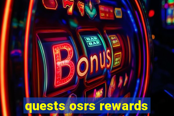 quests osrs rewards